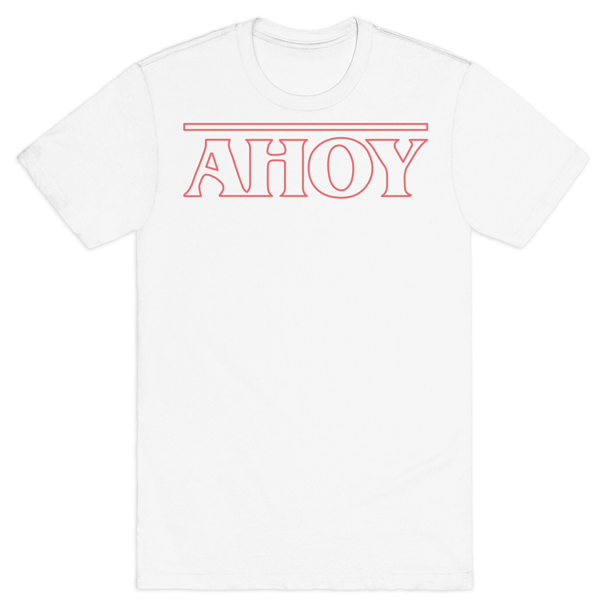 Ahoy (Stranger Things Parody) T-Shirt
